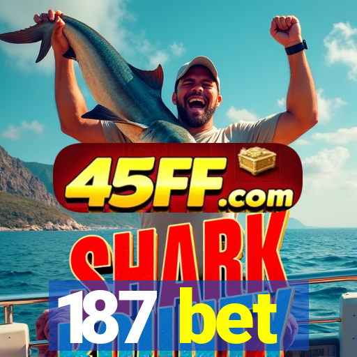 187 bet